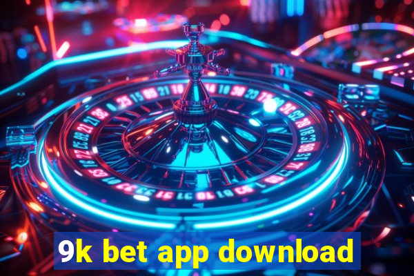 9k bet app download